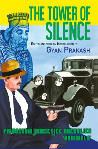 The Tower Of Silence by Gyan Prakash, 9789350296370