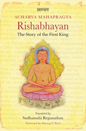 Rishabhayan (The Story of the First King) by Acharya Mahapragya, 9789351160076