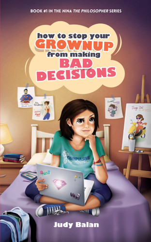 How to Stop Your Grownup From Making Bad Decisions by Judy Balan, 9789351369974