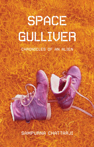 SPACE GULLIVER (POEMS) by Sampurna Chattarji, 9789351772361