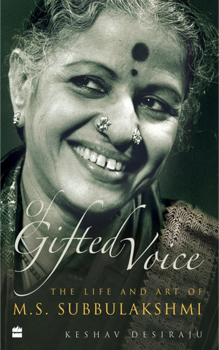 OF GIFTED VOICE (The Life and Art of M.S. Subbulakshmi) by Keshav Desiraju, 9789390327546