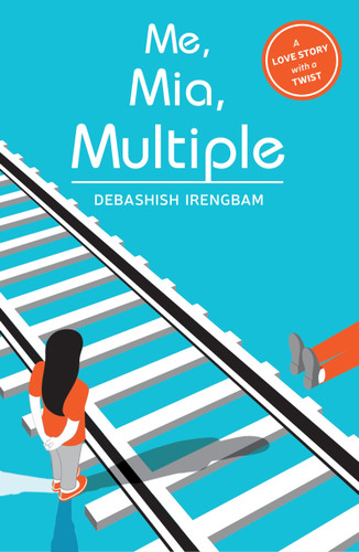 ME, MIA, MULTIPLE by Debashish Irengbam, 9789351770770