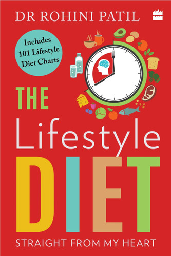 Lifestyle Diet (Straight from My Heart) by Rohini Patil, 9789354220388