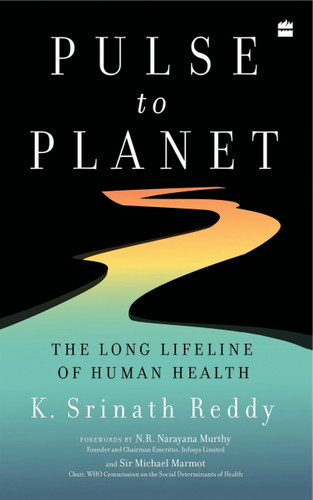 Pulse to Planet (The Long Lifeline of Human Health) by K Reddy, 9789356994638