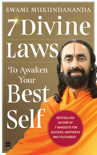 7 Divine Laws to Awaken Your Best Self by Swami Mukundananda, 9789390327089