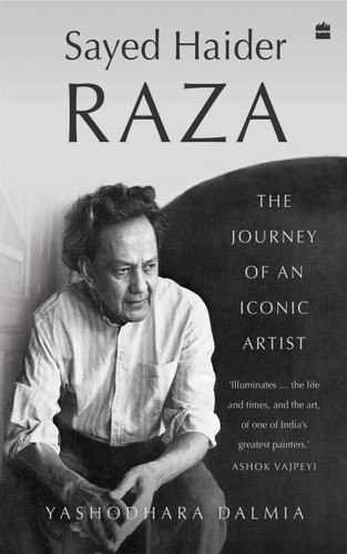Sayed Haider Raza (The Journey of an Iconic Artist) by Yashodhara Dalmia, 9789390351640