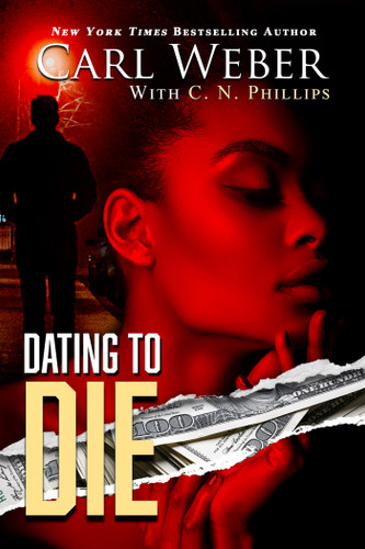 Dating to Die by Carl Weber, C.N. Phillips, 9781645568216