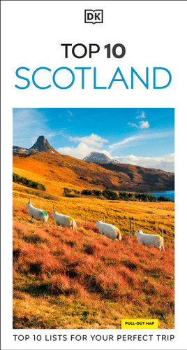 DK Top 10 Scotland (Top 10 lists for your perfect trip, plus an all-weather folded map) by DK Travel, 9780241836927