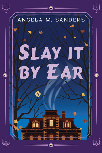 Slay it by Ear by Angela M. Sanders, 9781496756497