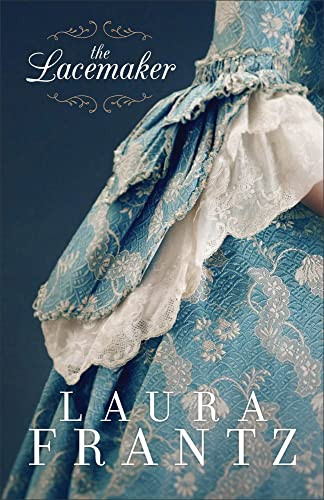The Lacemaker by Laura Frantz, 9780800726638