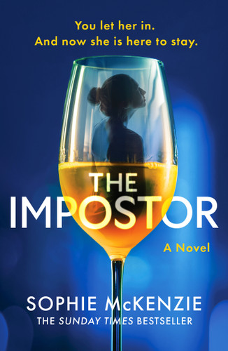 The Impostor (The utterly unmissable new psychological thriller from the international bestselling author of Girl) by Sophie McKenzie, 9798217253289