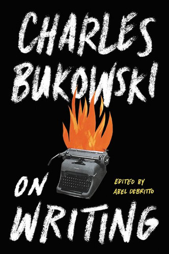 On Writing by Charles Bukowski, 9780062417404