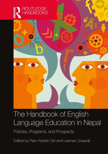 The Handbook of English Language Education in Nepal (Policies, Programs, and Prospects) by Ram Ashish Giri, Laxman Gnawali, 9781032832654