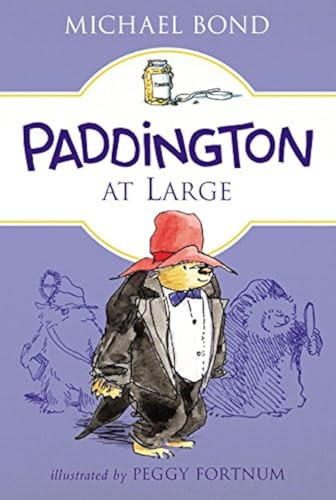 Paddington at Large by Michael Bond, Peggy Fortnum, 9780062433060