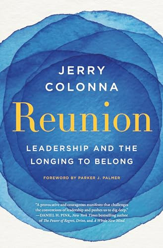 Reunion (Leadership and the Longing to Belong) by Jerry Colonna, 9780063142138