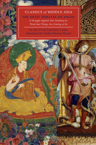 The Devil Debates an Angel (a struggle against our tendency to think that things are coming at us) by Geshe Michael Roach, 9781937114770