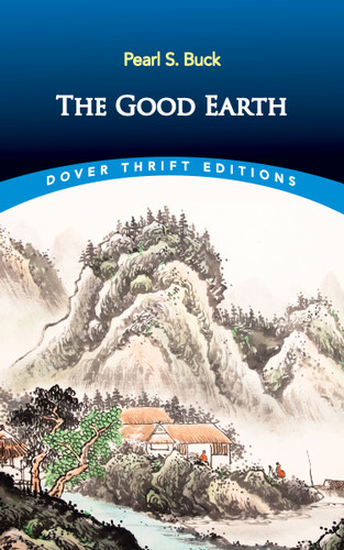 The Good Earth by Pearl  S. Buck, 9780486857701