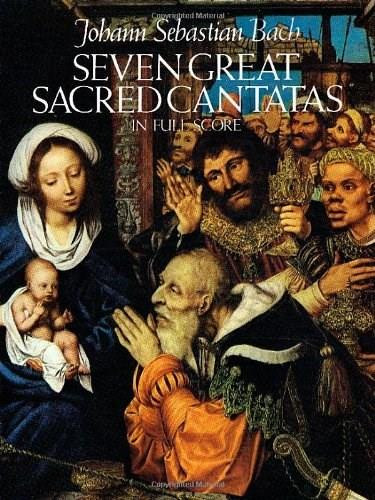 Seven Great Sacred Cantatas in Full Score by Johann Sebastian Bach, 9780486249506