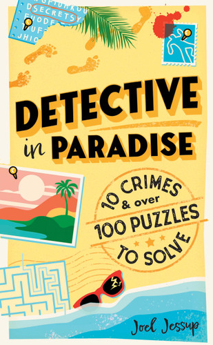 Detective in Paradise Puzzle Book (10 Crimes and Over 100 Puzzles to Solve) by Joel Jessup, 9780486858012