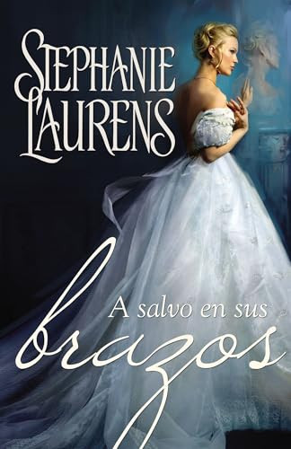 A salvo en sus brazos (Spanish Edition) by Stephanie Laurens, 9780718080204