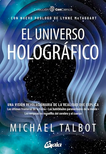 El universo holográfico (Spanish Edition) by Michael Talbot, Lynne McTaggart, 9788411081931