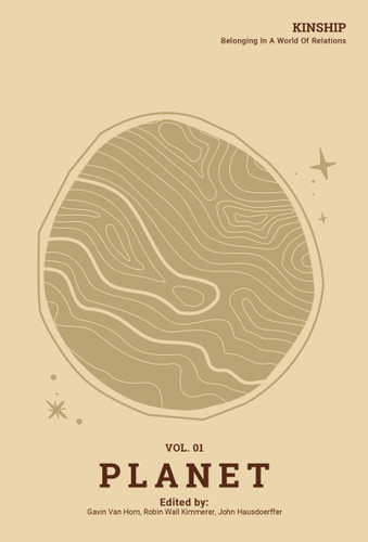 Kinship: Planet, Vol. 1 by Gavin Van Horn, Robin Wall Kimmerer, 9781736862506