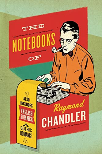 The Notebooks of Raymond Chandler by Raymond Chandler, 9780061227448
