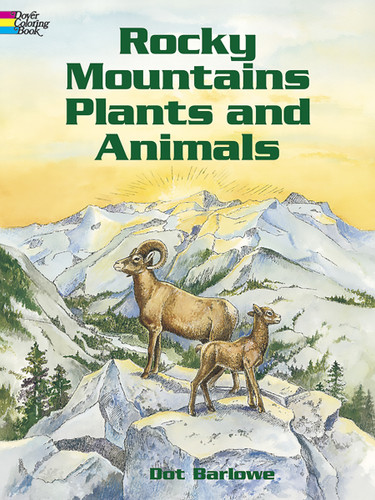 Rocky Mountains Plants and Animals Coloring Book by Dot Barlowe, 9780486430454