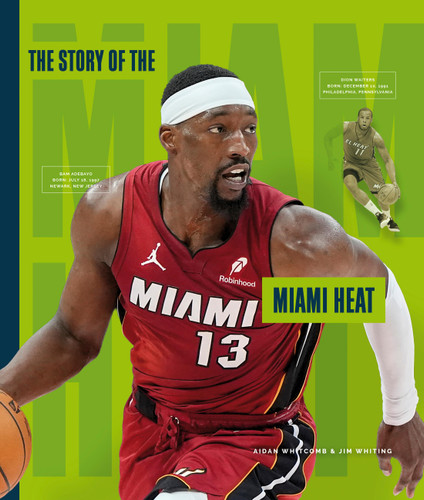The Story of the Miami Heat by Aidan; Jim Whitcomb; Whiting, 9798896804659