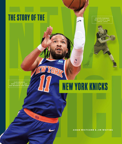 The Story of the New York Knicks by Aidan; Jim Whitcomb; Whiting, 9798896804697