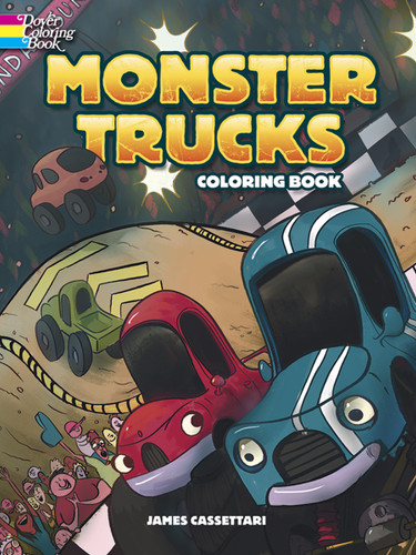 Monster Trucks Coloring Book by James Cassettari, 9780486797946