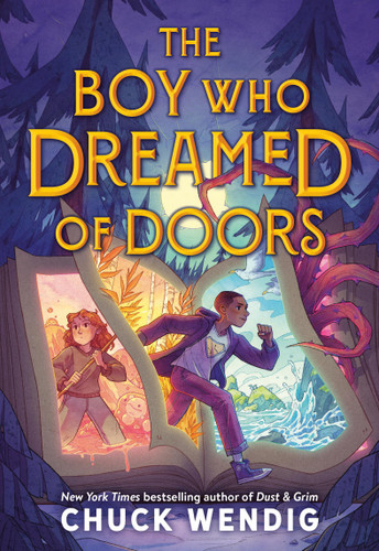 The Boy Who Dreamed of Doors by Chuck Wendig, 9780316572620