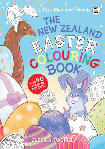 Little Moa And Friends (The New Zealand Easter Colouring Book) by Jessica Twohill, 9781869717179
