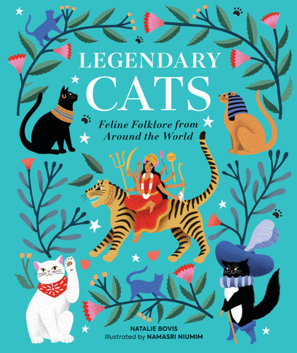 Legendary Cats (Feline Folklore from Around the World) by Natalie Bovis, Namasri Niumim, 9798894142630