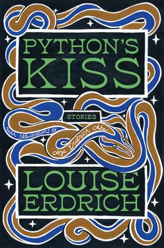 Python's Kiss (Stories) by Louise Erdrich, 9780063375031