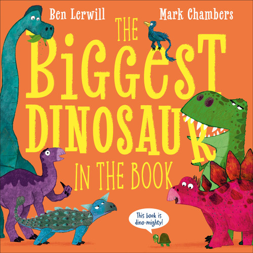 The Biggest Dinosaur in the Book by Ben Lerwill, Mark Chambers, 9798217313259