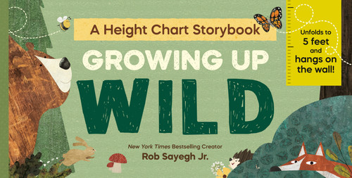 Growing Up: Wild (A Height Chart Storybook (Unfolds to 5 Feet and Hangs on Wall!)) by Rob Sayegh Jr., Rob Sayegh Jr., 9798217246083