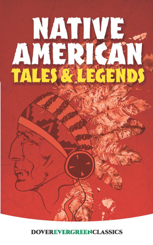 Native American Tales and Legends by Allan A. Macfarlan, 9780486414768