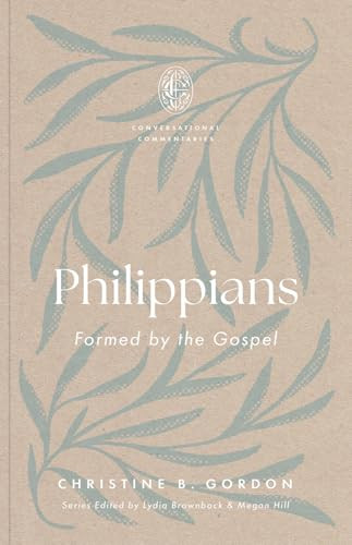 Philippians (Formed by the Gospel) by Christine B. Gordon, Lydia Brownback, Megan Hill, 9798874904159