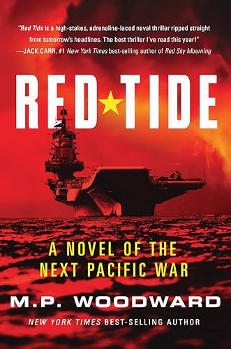 Red Tide (A Novel of the Next Pacific War) by M.P. Woodward, 9798892411042