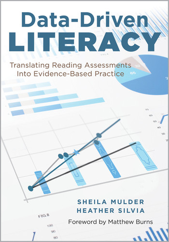 Data-Driven Literacy by Sheila Mulder, Heather Silvia, Matthew Burns, 9798893741681