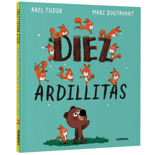 Diez ardillitas / Ten Little Squirrels (Spanish Edition) by Kael Tudor, Marc Boutavant, 9788411583534