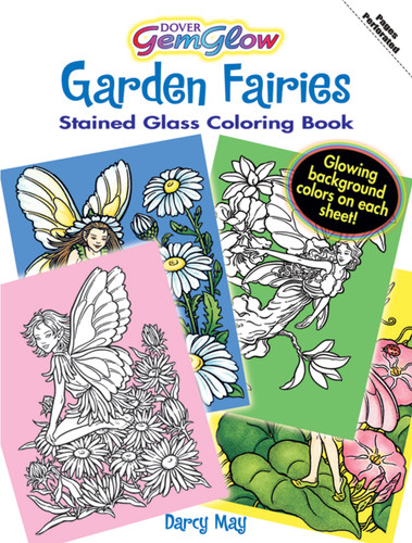 Garden Fairies GemGlow Stained Glass Coloring Book by Darcy May, 9780486471464