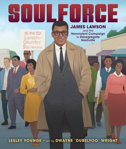 Soulforce (James Lawson and the Nonviolent Campaign to Desegregate Nashville) by Lesley Younge, Dwayne "Dubelyoo" Wright, 9798765668009