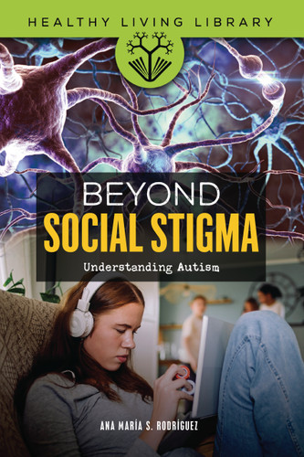 Beyond Social Stigma (Understanding Autism) by Ana María S. Rodríguez, 9798765673034