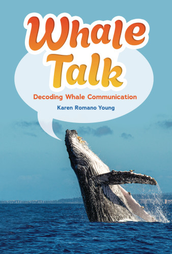 Whale Talk (Decoding Whale Communication) by Karen Romano Young, 9798765685198