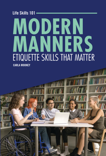 Modern Manners (Etiquette Skills That Matter) by Carla Mooney, 9798348027445