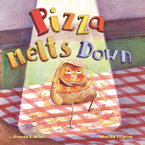 Pizza Melts Down by Brenda S. Miles, Monika Filipina, 9781433849503