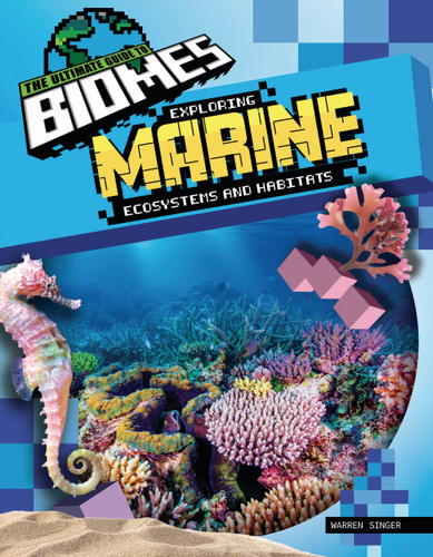 Exploring Marine Ecosystems and Habitats by Warren Singer, 9781761402906