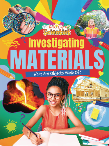 Investigating Materials (What Are Objects Made Of?) by Ruth Owen, 9781788566988